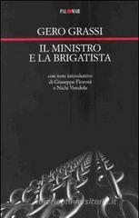 Il ministro e la brigatista Il ministro e la brigatista