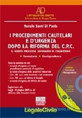 I procedimenti cautelari e d'urgenza dopa la riforma del C.P.C. Il nuovo processo sommario di cognizione. Con CD-ROM I procedimenti cautelari e d'urgenza dopa la riforma del C.P.C. Il nuovo processo sommario di cognizione. Con CD-ROM