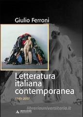 Letteratura italiana contemporanea. 1945-2007