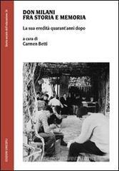Don Milani fra storia e memoria. La sua eredità quarant'anni dopo Don Milani fra storia e memoria. La sua eredità quarant'anni dopo