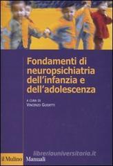 Fondamenti di neuropsichiatria dell'infanzia e dell'adolescenza Fondamenti di neuropsichiatria dell'infanzia e dell'adolescenza