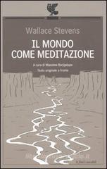 Il mondo come meditazione. Testo inglese a fronte Il mondo come meditazione. Testo inglese a fronte