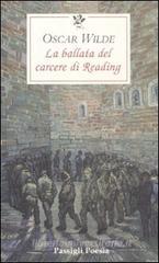 La ballata del carcere di Reading. Testo inglese a fronte La ballata del carcere di Reading. Testo inglese a fronte