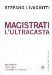 Magistrati. L'ultracasta Magistrati. L'ultracasta