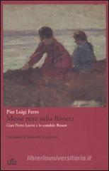 Messe nere sulla Riviera. Gian Pietro Lucini e lo scandalo Besson Messe nere sulla Riviera. Gian Pietro Lucini e lo scandalo Besson