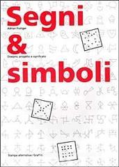 Segni & simboli. Disegno, progetto e significato Segni & simboli. Disegno, progetto e significato