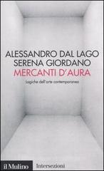 Mercanti d'aura. Logiche dell'arte contemporanea Mercanti d'aura. Logiche dell'arte contemporanea