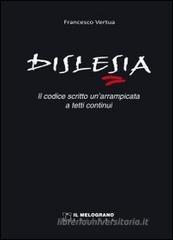 Dislessia. Il codice scritto, una arrampicata a tetti continui