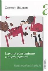 Lavoro, consumismo e nuove povert�