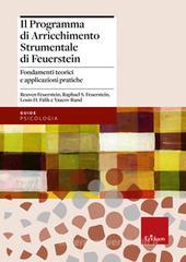 Il programma di arricchimento strumentale di Feuerstein. Fondamenti teorici e applicazioni pratiche Il programma di arricchimento strumentale di Feuerstein. Fondamenti teorici e applicazioni pratiche