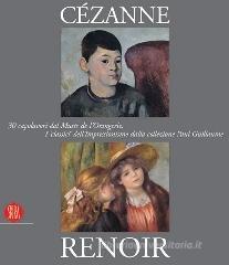 Cézanne, Renoir. 30 capolavori dal Musée de l'Orangerie. I classici dell'Impressionismo dalla collezione Paul Guillaume