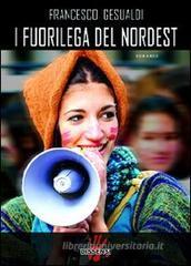 I fuorilega del nordest I fuorilega del nordest