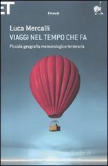 Viaggi nel tempo che fa. Piccola geografia meteorologico-letteraria Viaggi nel tempo che fa. Piccola geografia meteorologico-letteraria