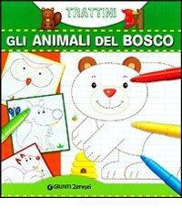 Trattini. Gli animali del bosco Trattini. Gli animali del bosco