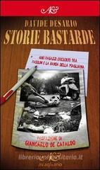 Storie bastarde. Quei ragazzi cresciuti tra Pasolini e la Banda della Magliana