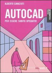 Autocad. Per essere subito operativi