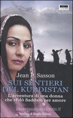 Sui sentieri del Kurdistan. L'avventura di una donna che sfidō Saddam per amore Sui sentieri del Kurdistan. L'avventura di una donna che sfidō Saddam per amore
