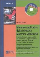 Manuale applicativo della direttiva macchine 2006/42/CE. Con CD-ROM Manuale applicativo della direttiva macchine 2006/42/CE. Con CD-ROM