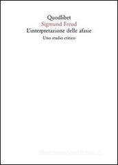 L' interpretazione delle afasie. Uno studio critico L' interpretazione delle afasie. Uno studio critico