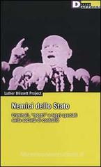 Nemici dello Stato. Criminali, «Mostri» e leggi speciali nella società di controllo Nemici dello Stato. Criminali, «Mostri» e leggi speciali nella società di controllo