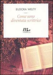 Come sono diventata scrittrice Come sono diventata scrittrice