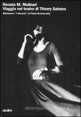 Viaggio nel teatro di Thierry Salmon. Attraverso �I demoni� di F�dor Dostoevskij