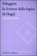 Rileggere la �Scienza della logica� di Hegel