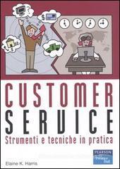 Customer service. Strumenti e tecniche in pratica
