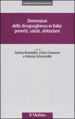 Dimensioni della disuguaglianza in Italia: povertà, salute, abitazione Dimensioni della disuguaglianza in Italia: povertà, salute, abitazione