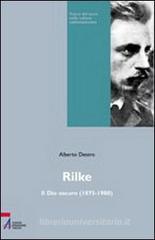 Rilke. Il Dio oscuro di un giovane poeta