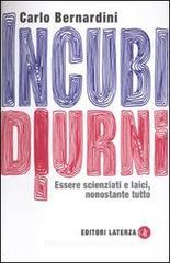 Incubi diurni. Essere scienziati e laici, nonostante tutto Incubi diurni. Essere scienziati e laici, nonostante tutto