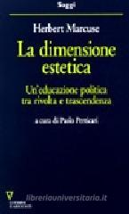 La dimensione estetica. Un'educazione politica tra rivolta e trascendenza