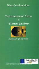Transessualit� e transgender. Superando il pregiudizio