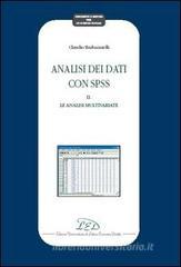 Analisi dei dati con SPSS II. Le analisi multivariate Analisi dei dati con SPSS II. Le analisi multivariate