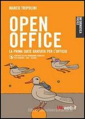 OpenOffice. La prima suite gratuita per l'ufficio. Con CD-ROM OpenOffice. La prima suite gratuita per l'ufficio. Con CD-ROM