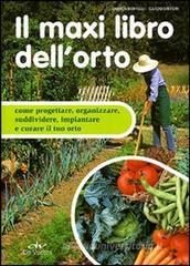 Il maxi libro dell'orto Il maxi libro dell'orto