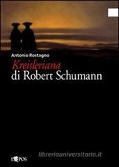 Kreisleriana di Robert Schumann Kreisleriana di Robert Schumann