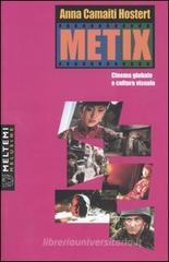 Metix. Cinema globale e cultura visuale Metix. Cinema globale e cultura visuale