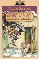 Gerge W. Blatt. Amministratore condominiale Gerge W. Blatt. Amministratore condominiale