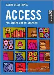 Access. Per essere subito operativi Access. Per essere subito operativi
