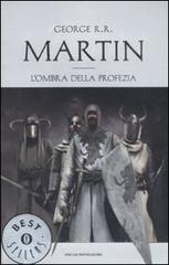 L' ombra della profezia. Le cronache del ghiaccio e del fuoco vol.9