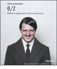 O/Z. Atlante di un viaggio teatrale-Atlas of a theatre journey O/Z. Atlante di un viaggio teatrale-Atlas of a theatre journey