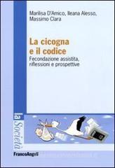 La cicogna e il codice. Fecondazione assistita, riflessioni e prospettive