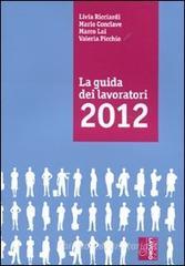 La guida dei lavoratori 2012 La guida dei lavoratori 2012