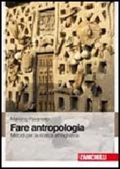 Fare antropologia. Metodi per la ricerca etnografica Fare antropologia. Metodi per la ricerca etnografica