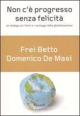 Non c'� progresso senza felicit�