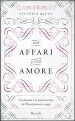 Per affari e per amore. Gli italiani e le assicurazioni dal Risorgimento a oggi Per affari e per amore. Gli italiani e le assicurazioni dal Risorgimento a oggi