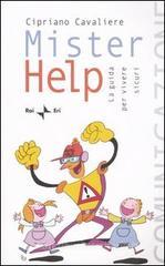 Mister help. La guida per vivere sicuri