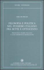 Filosofia e politica nel pensiero italiano fra Sette e Ottocento. Francesco Mario Pagano e Gian Domenico Romagnosi