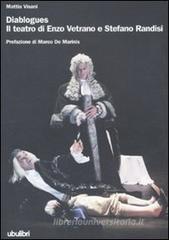 Diablogues. Il teatro di Enzo Vetrano e Stefano Randisi